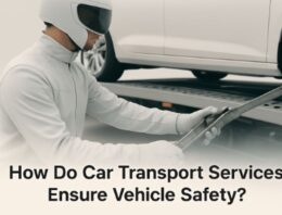 How Do Car Transport Services Ensure Vehicle Safety?